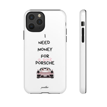 I Need Money For A Pink Porsche (White)