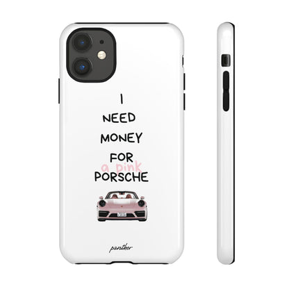 I Need Money For A Pink Porsche (White)